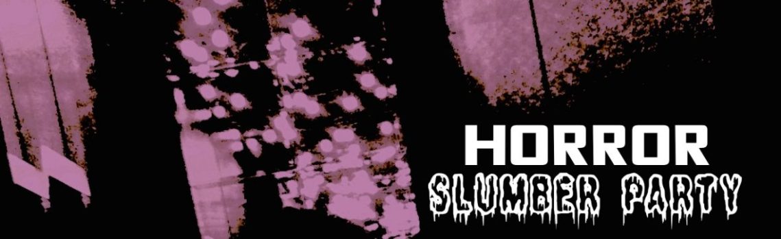 cropped-horrorslumberparty3.jpg
